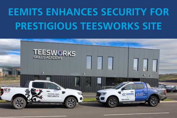 Eemits Enhances Site Security & Safety for Rapidly Growing Teesworks Site