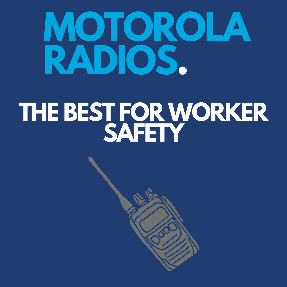 The Best Motorola Two-Way Radios for Worker Safety