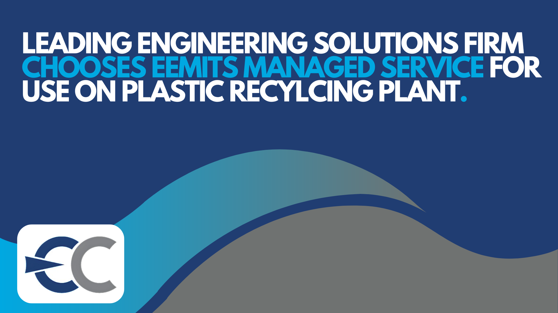 O&M Provider on Prestigious Recyling Plant Chooses Eemits Managed Service