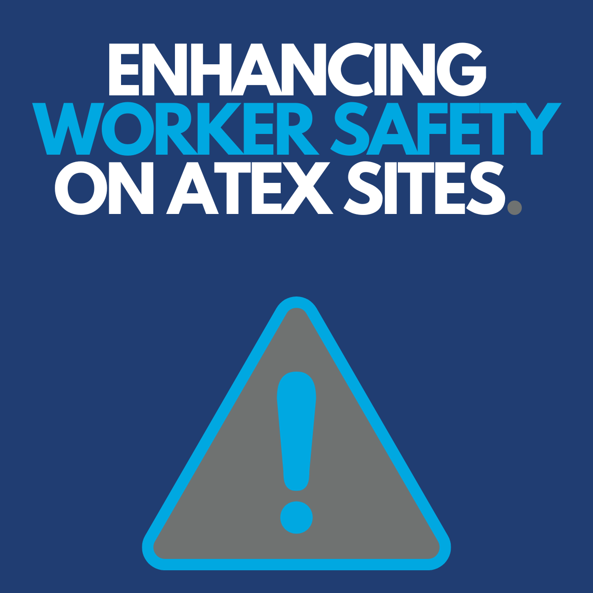 Enhancing Worker Safety on ATEX Sites