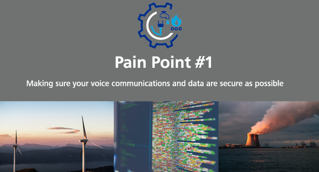 Utilities: Are Your Voice Communications & Data Safe From Cyber Attacks?