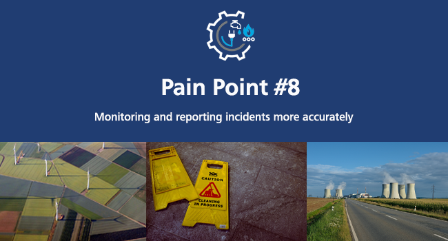 Utilities: How to Monitor Incidents On Site More Accurately
